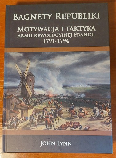 Zdjęcie oferty: Bagnety Republiki - John Lynn