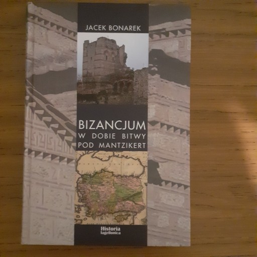 Zdjęcie oferty: Bizancjum w dobie bitwy pod Mantzikert