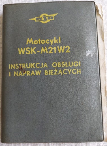 Zdjęcie oferty: WSK M21W2  - Instrukcja Obsługi  i Napraw- 1972 r.