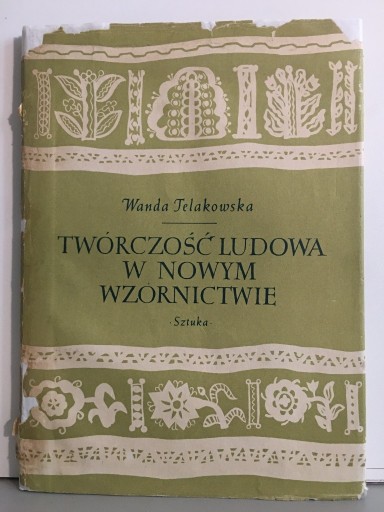 Zdjęcie oferty: Wanda Telakowska - Twórczość ludowa... Dedykacja