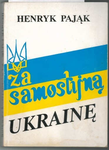 Zdjęcie oferty: Za samostijną Ukrainę - H. Pająk 