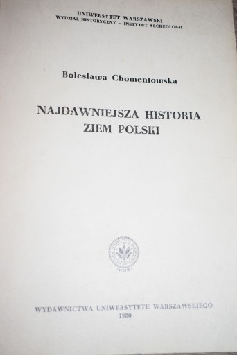 Zdjęcie oferty: Najdawniejsza historia ziem Polski- B.Chomentowska