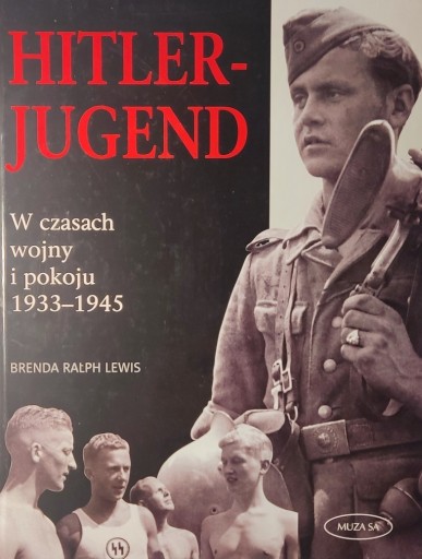 Zdjęcie oferty: Hitlerjugend w czasach wojny i pokoju 1933-1945