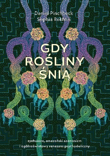 Zdjęcie oferty: "Gdy rośliny śnią" - Pinchbeck, Rokhlin (-30%)