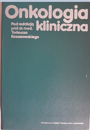 Zdjęcie oferty: Onkologia Kliniczna, Tadeusz Koszarowski medycyna 