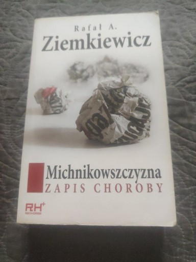 Zdjęcie oferty: Rafał A. Ziemkiewicz - Michnikowszczyzna. Zapis...