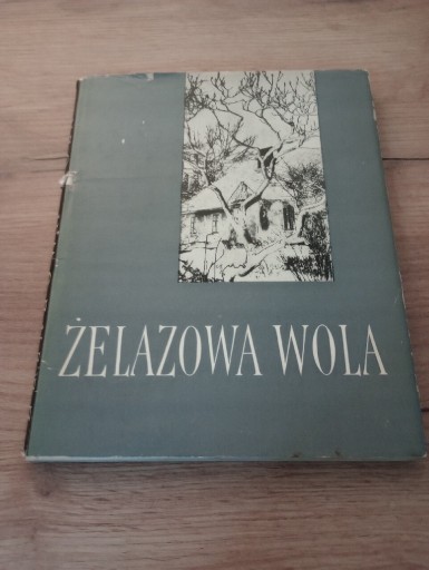 Zdjęcie oferty: Żelazowa Wola. Album. 1966rw