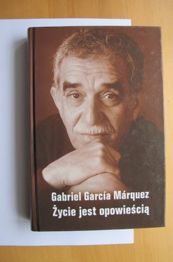 Zdjęcie oferty: Gabriel Garcia Marquez Życie jest opowieścią