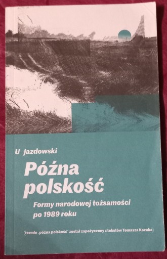 Zdjęcie oferty: U-jazdowski Późna polskość