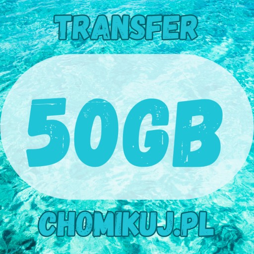 Zdjęcie oferty: TRANSFER CHOMIKUJ 50GB | AUTOMAT 24/7