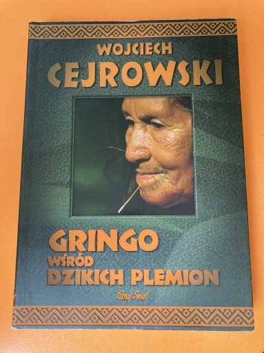 Zdjęcie oferty: Wojciech Cejrowski Gringo wśród dzikich plemion
