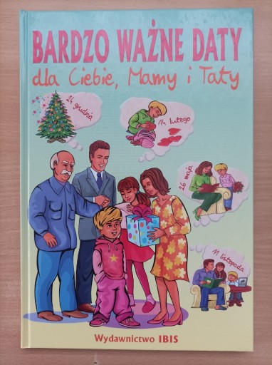 Zdjęcie oferty: Bardzo ważne daty dla Ciebie, Mamy i Taty.