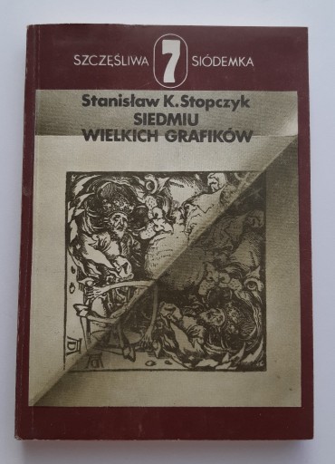 Zdjęcie oferty: Stanisław K. Stopczyk - Siedmiu wielkich grafików