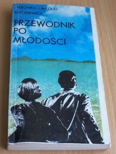 Zdjęcie oferty: Przewodnik po młodości ~ W i M KOZAKIEWICZ