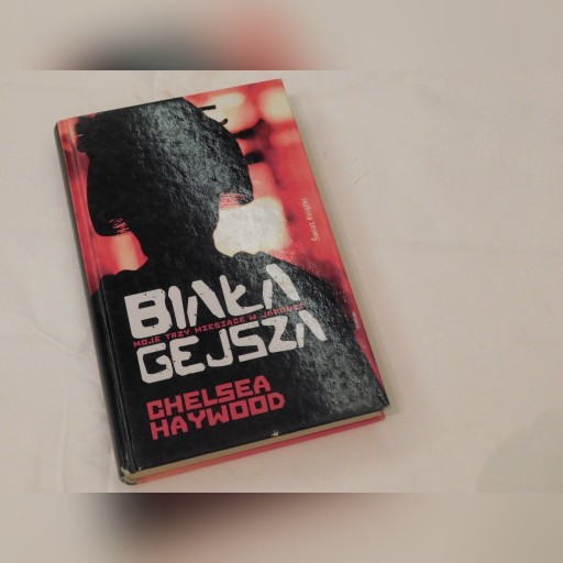 Zdjęcie oferty: Biała gejsza - Chelsea Haywood 