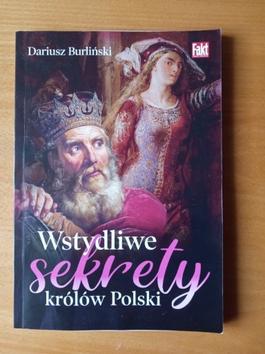 Zdjęcie oferty: Dariusz Burliński Wstydliwe sekrety królów Polski