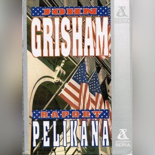 Zdjęcie oferty: Raport Pelikana - John Grisham [KSIĄŻKA]