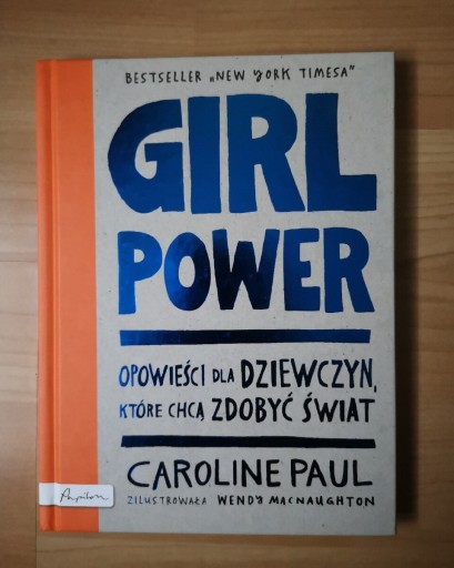 Zdjęcie oferty: GIRL POWER - OPOWIEŚCI DLA DZIEWCZYN KTÓRE CHCĄ...