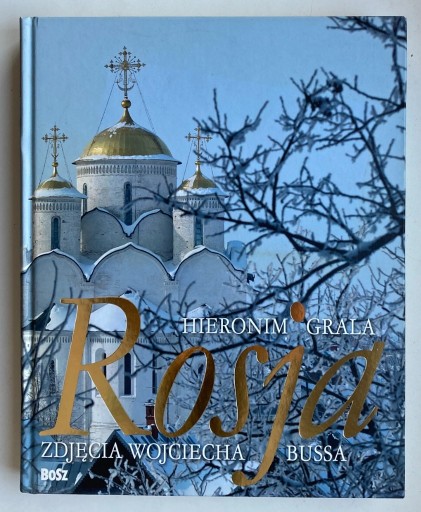 Zdjęcie oferty: Rosja - Hieronim Grala, Wojciech Bussa