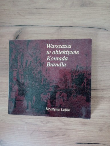 Zdjęcie oferty: Warszawa w obiektywie Konrada Brandla. K. Lejko