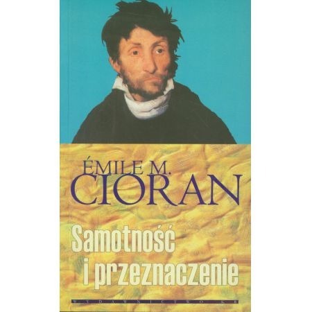 Zdjęcie oferty: Samotność i przeznaczenie - Emil Cioran