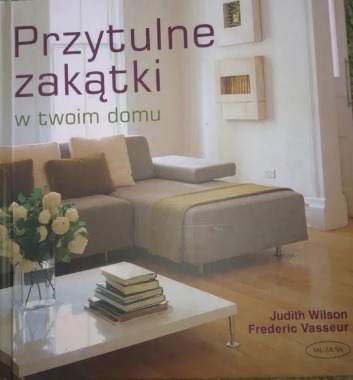 Zdjęcie oferty: Przytulne zakątki w twoim domu - Judith Wilson