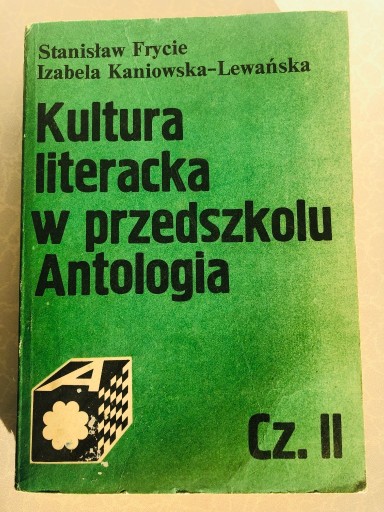 Zdjęcie oferty: Kultura literacka w przedszkolu Antologia cz.II