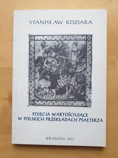 Zdjęcie oferty: Pojęcia wartości. w polskich przekładach Psałterza