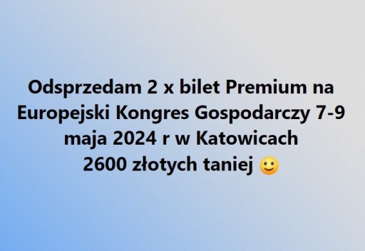 Zdjęcie oferty: bilet Premium Europ. Kongres Gospod. 2600zł taniej