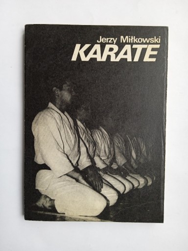 Zdjęcie oferty: Karate - Jerzy Miłkowski   