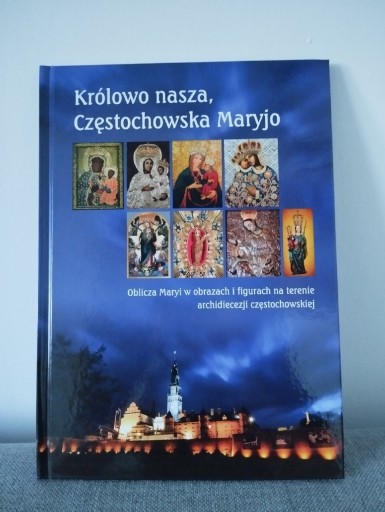 Zdjęcie oferty: Królowo nasza, Częstochowska Maryjo