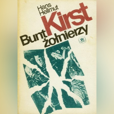 Zdjęcie oferty: BUNT ŻOŁNIERZY - Hans Helmut Kirst