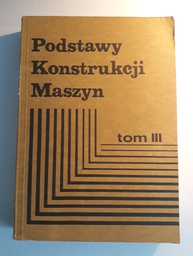 Zdjęcie oferty: Podstawy konstukcji maszyn tom III