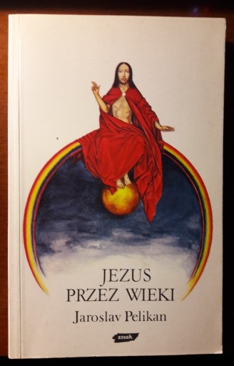 Zdjęcie oferty: Jezus przez wieki Jaroslav Pelikan 1993 IDEALNY