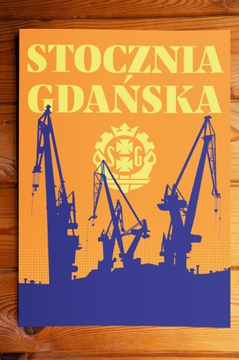 Zdjęcie oferty: Plakat Stocznia Gdańska