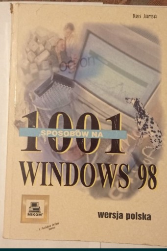 Zdjęcie oferty: 1001 sposobów na Windows 98 Kris Jamsa