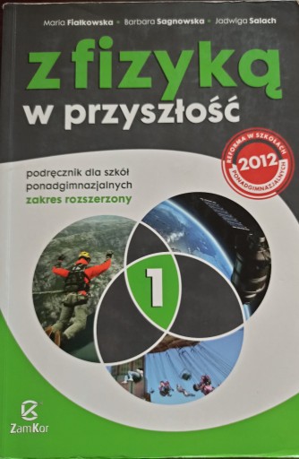 Zdjęcie oferty: Z fizyką w przyszłość, zakres rozszerzony, ZamKor