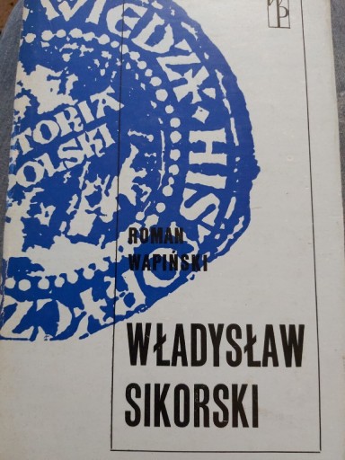 Zdjęcie oferty: Władysław Sikorski-Roman Wapiński  WP 1979r.