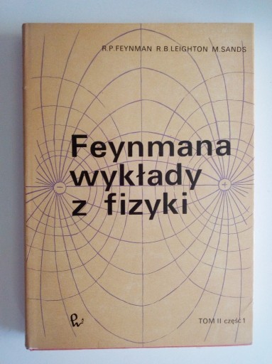 Zdjęcie oferty: Feynmana wykłady z fizyki TOM II część 1 - Feynman, Leighton, Sands