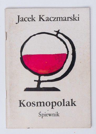 Zdjęcie oferty: Kosmopolak. Śpiewnik Jacek Kaczmarski