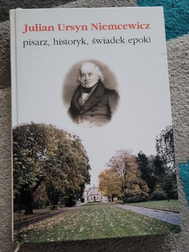 Zdjęcie oferty: Niemcewicz - pisarz, historyk, świadek epoki