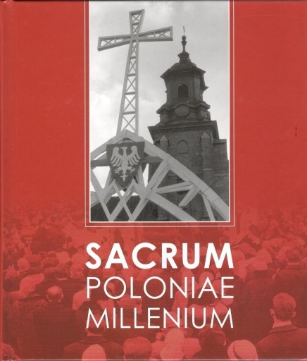 Zdjęcie oferty: Sacrum Poloniae Millenium w archidiecezji gnieźnie