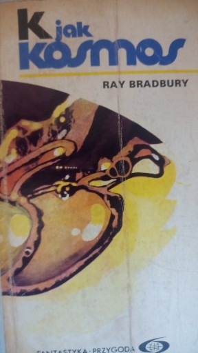 Zdjęcie oferty: K jak kosmos. Autor Ray Bradbury.