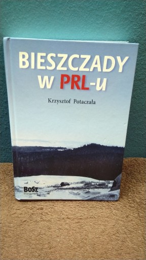 Zdjęcie oferty: Krzysztof Potaczała - Bieszczady w PRL-u
