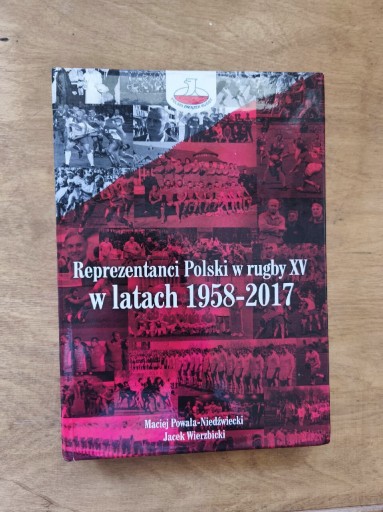 Zdjęcie oferty: Reprezentanci Polski w rugby XV w latach 1958-2017-Wierzbicki, Niedźwiecki