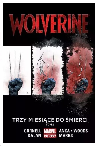 Zdjęcie oferty: Wolverine - Trzy miesiące do śmierci. Tom 2