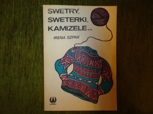 Zdjęcie oferty: I. Szpak - Swetry, Sweterki, Kamizelki...