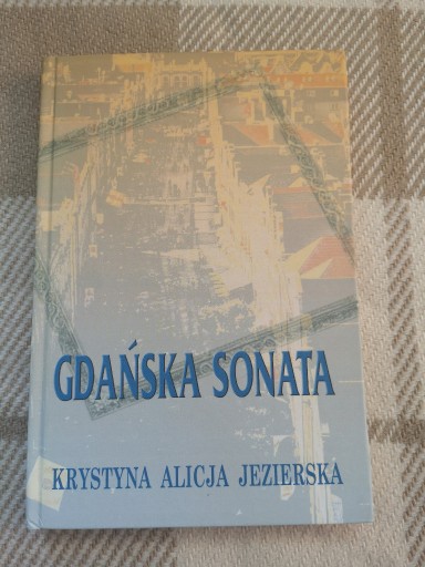 Zdjęcie oferty: Krystyna Alicja JEZIERSKA - GDAŃSKA SONATA wiersze