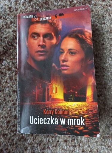 Zdjęcie oferty: Ucieczka w mrok Kerry Connor