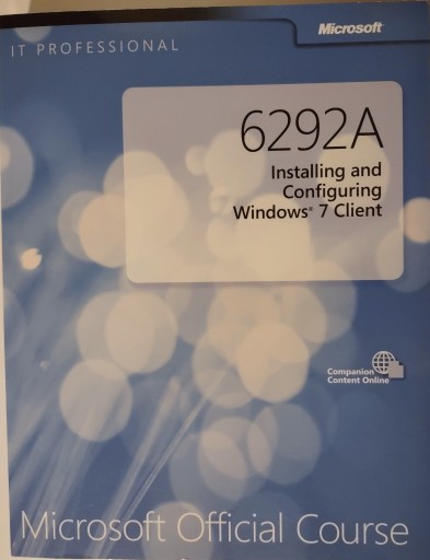 Zdjęcie oferty: 6292A Installing and Configuring Windows 7 Client